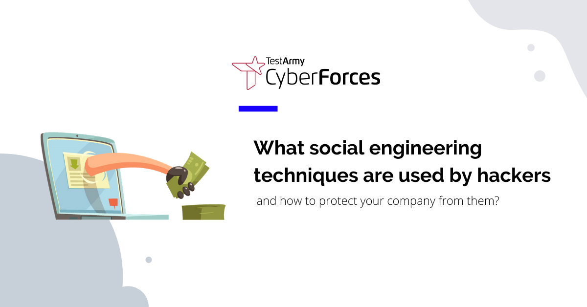 Social Engineering Techniques Used By Hackers TestArmy CyberForces