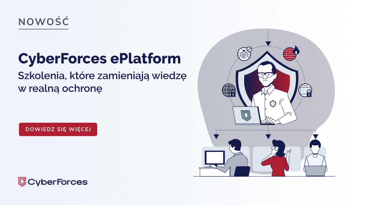 Nowa jakość szkoleń z cyberbezpieczeństwa – poznaj ePlatform od CyberForces
