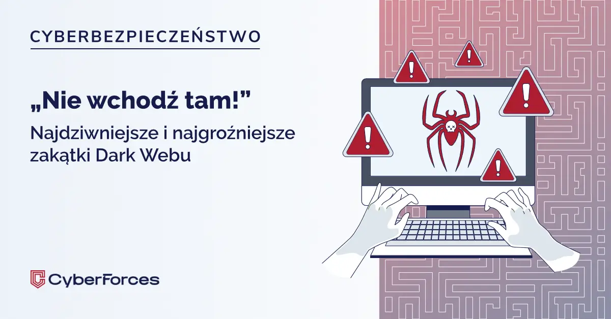 „Nie wchodź tam!” – najdziwniejsze i najgroźniejsze zakątki Dark Webu