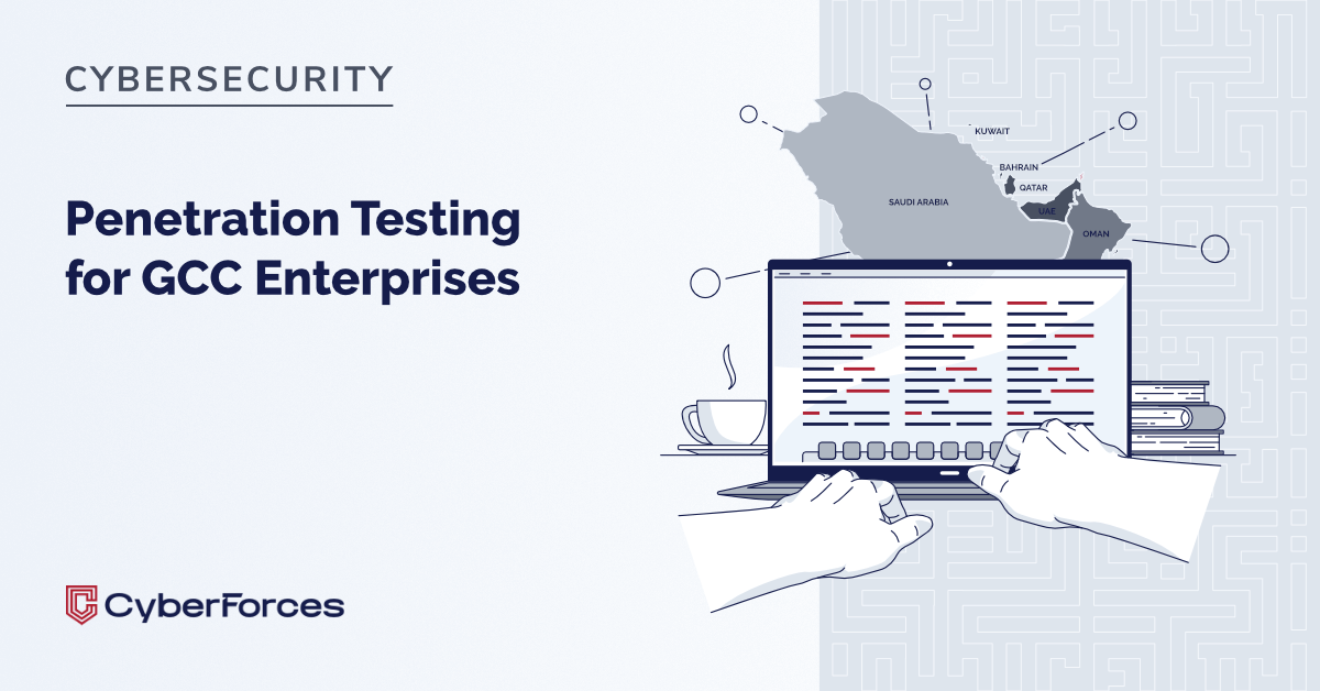 Penetration testing in the Gulf: why security is imperative for UAE and GCC enterprises