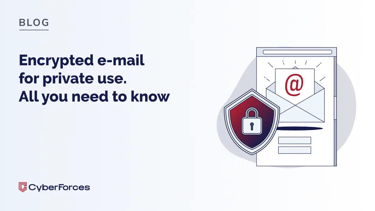Encrypted e-mail for private use. All you need to know