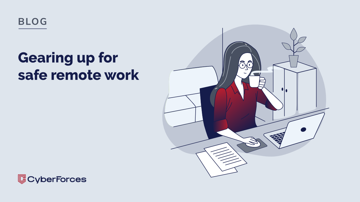 Gearing up for safe remote work