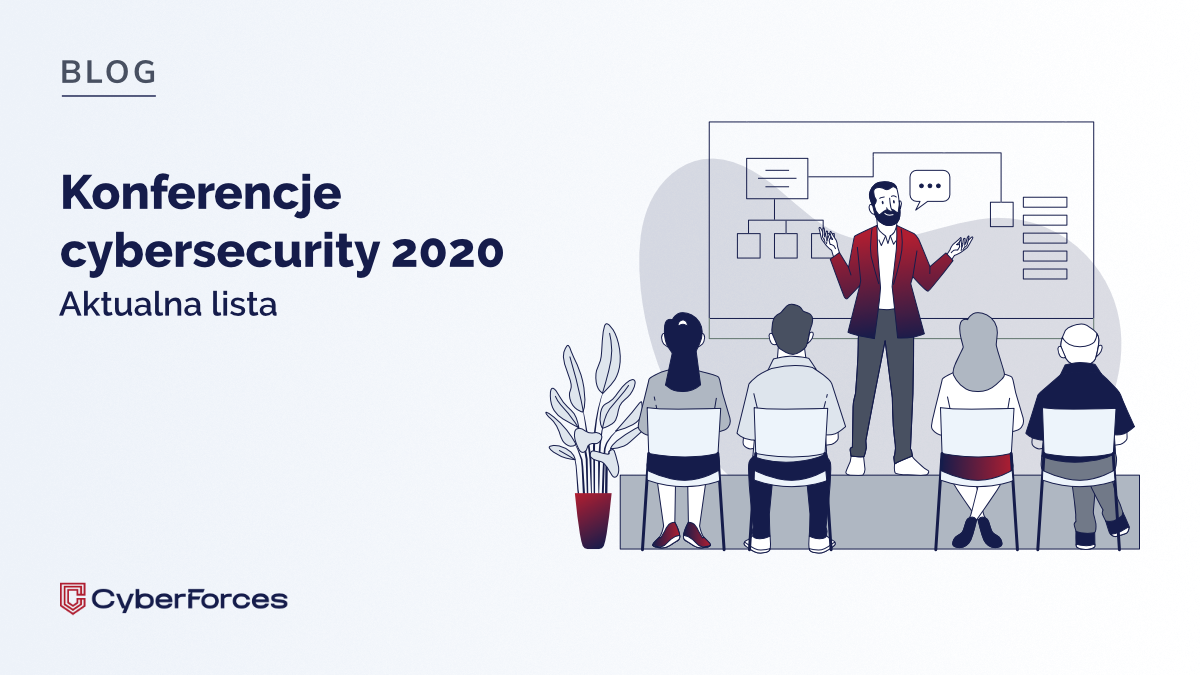 Konferencje cybersecurity 2020. Aktualna lista