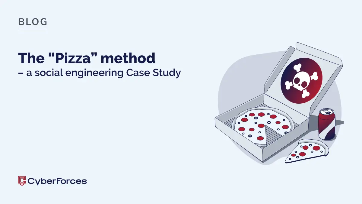The “Pizza” method – a social engineering Case Study