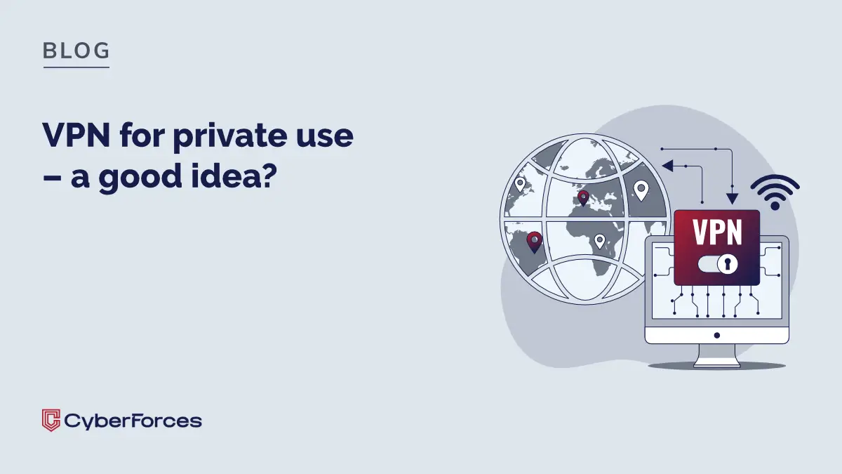 VPN for private use – a good idea?