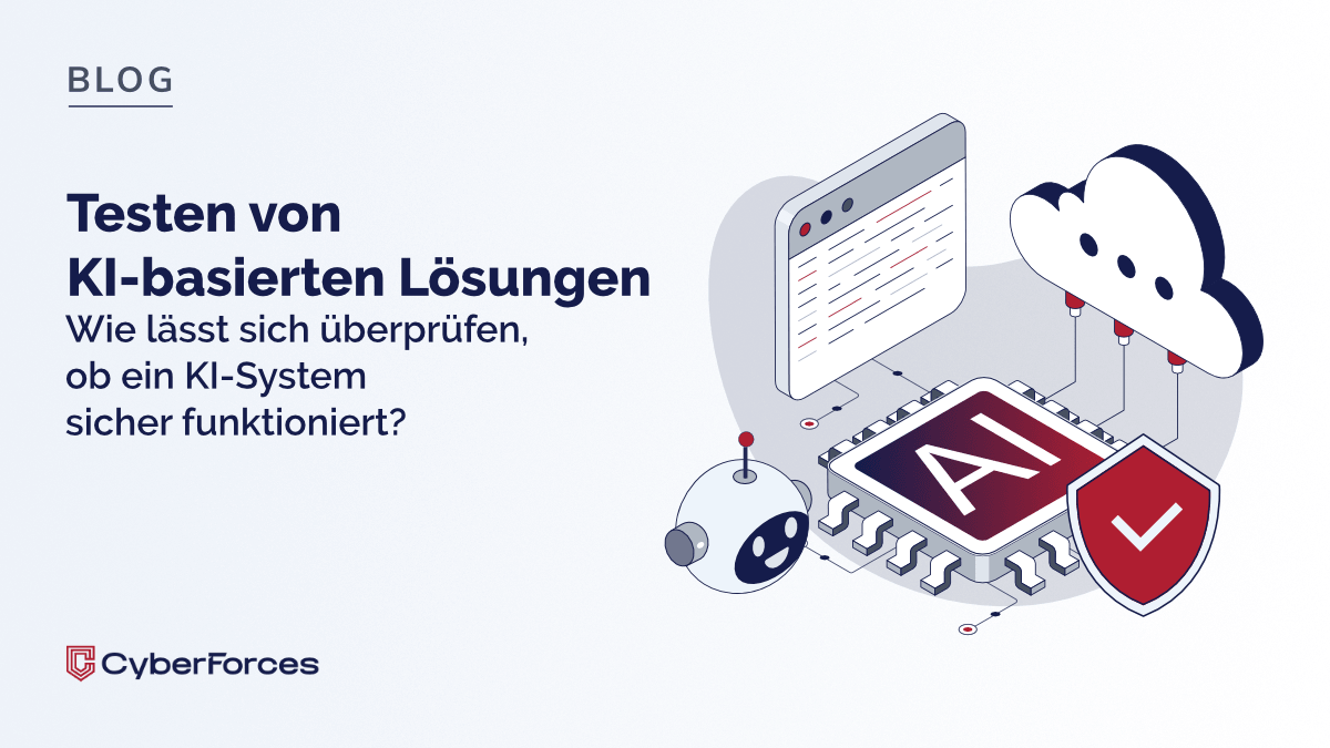 Testen von KI-basierten Lösungen. Wie prüft man, ob ein KI-System sicher und wie vorgesehen funktioniert?