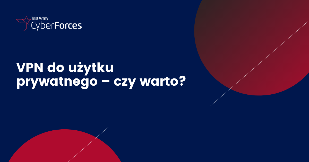 VPN do użytku prywatnego – czy warto?