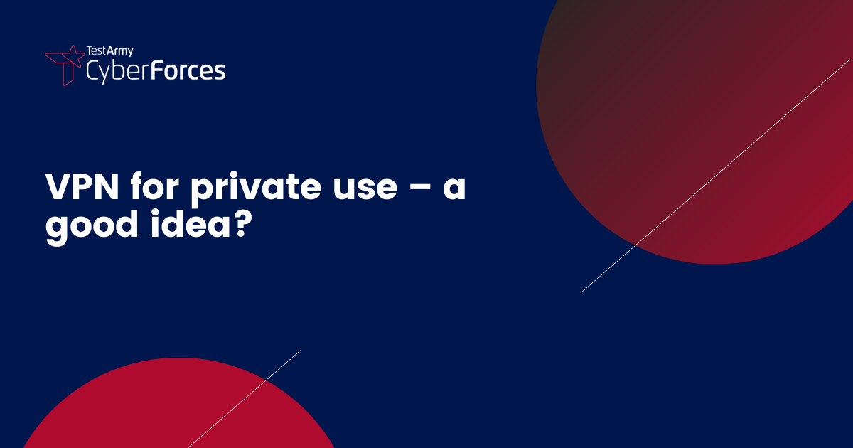 VPN for private use – a good idea?