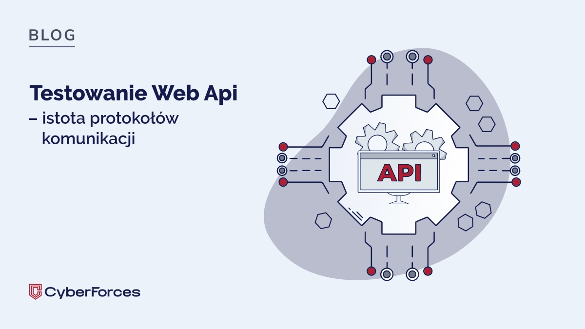 Testowanie Web Api – istota protokołów komunikacji