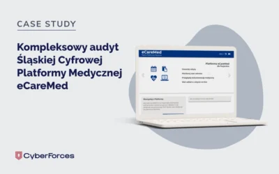 Kompleksowy audyt Śląskiej Cyfrowej Platformy Medycznej eCareMed