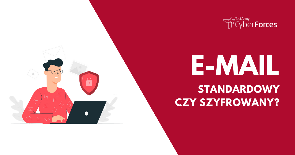 E-mail: standardowy czy szyfrowany?