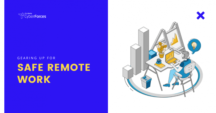 Remote Workcover Gearing up for safe remote work - all you need to know - CyberForces